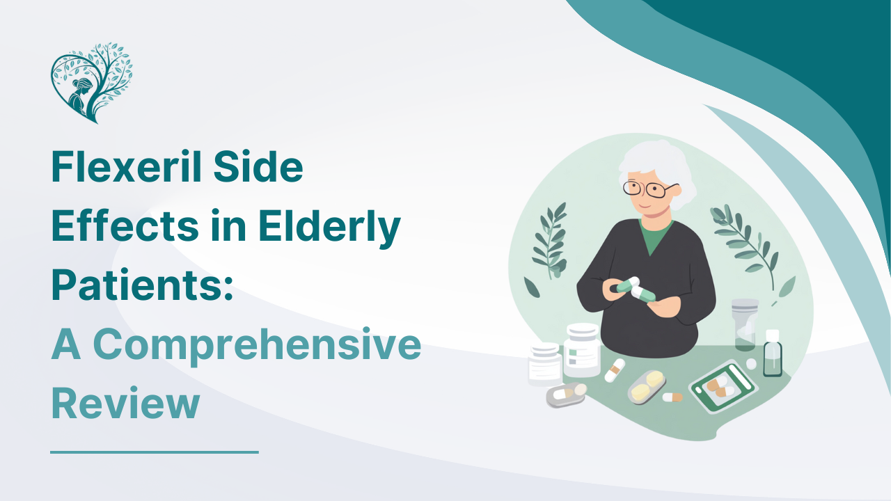 Flexeril Side Effects in Elderly Patients:  A Comprehensive Review