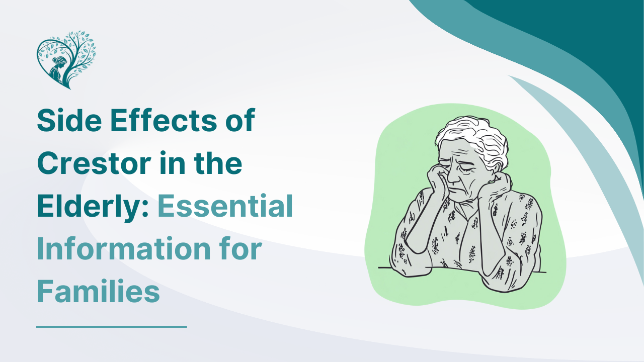 Side Effects of Crestor in the Elderly: Essential Information for Families